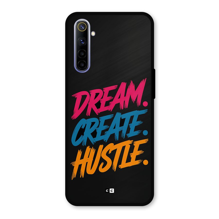 Dream Create Hustle Metal Back Case for Realme 6i