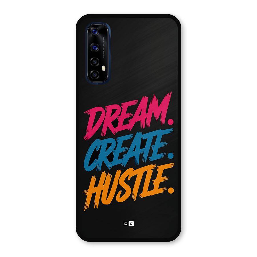 Dream Create Hustle Metal Back Case for Realme 7
