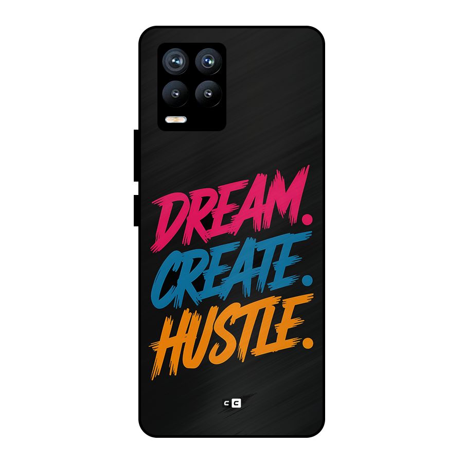 Dream Create Hustle Metal Back Case for Realme 8