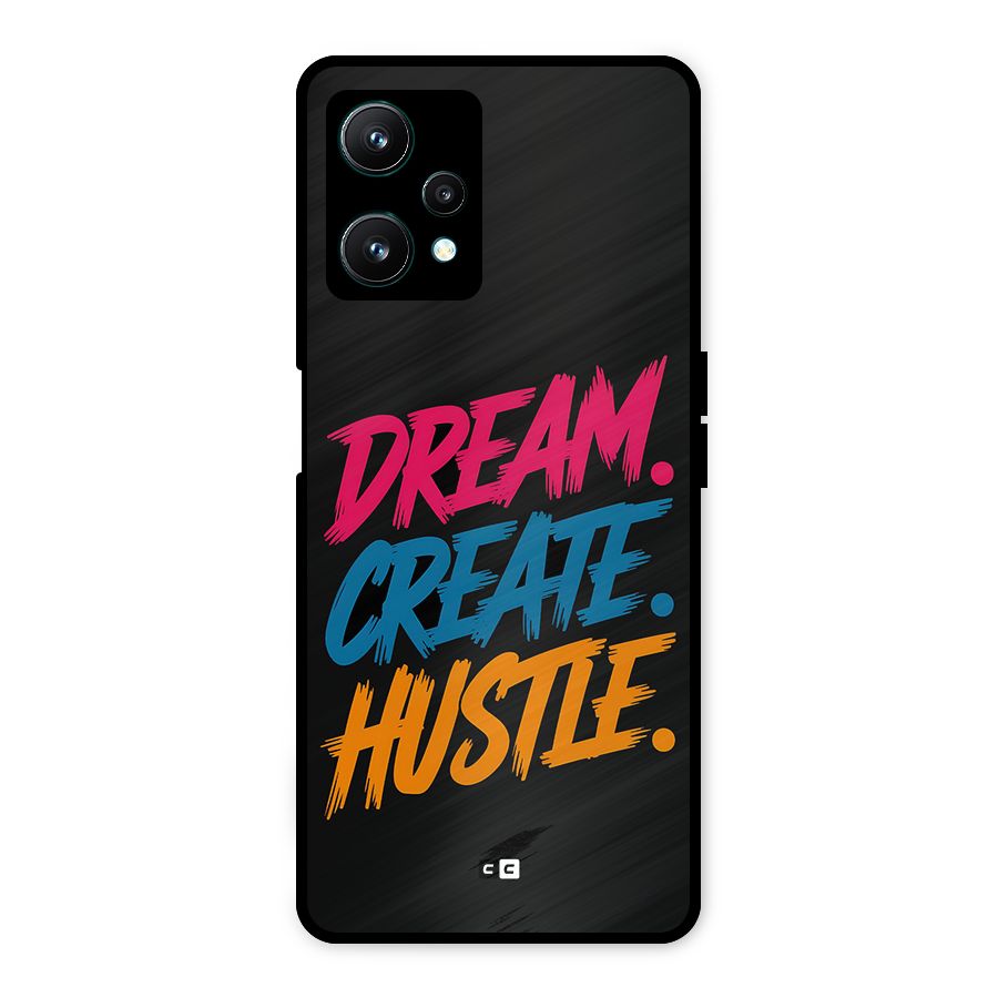 Dream Create Hustle Metal Back Case for Realme 9 Pro 5G