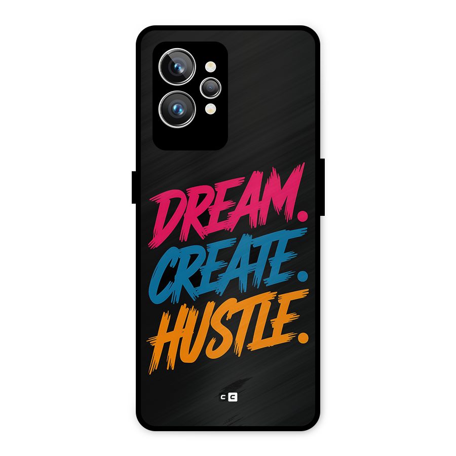 Dream Create Hustle Metal Back Case for Realme GT2 Pro