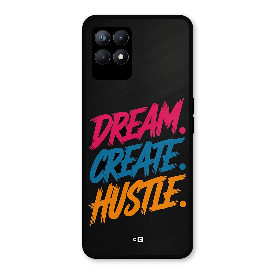 Dream Create Hustle Metal Back Case for Realme Narzo 50