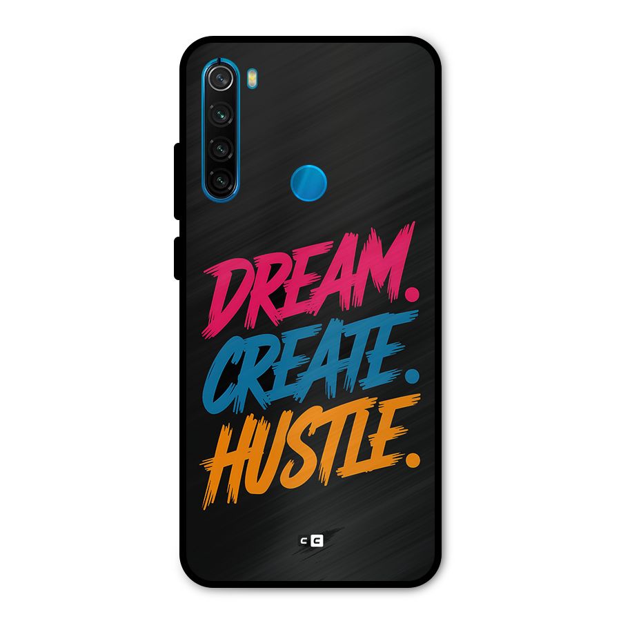 Dream Create Hustle Metal Back Case for Redmi Note 8