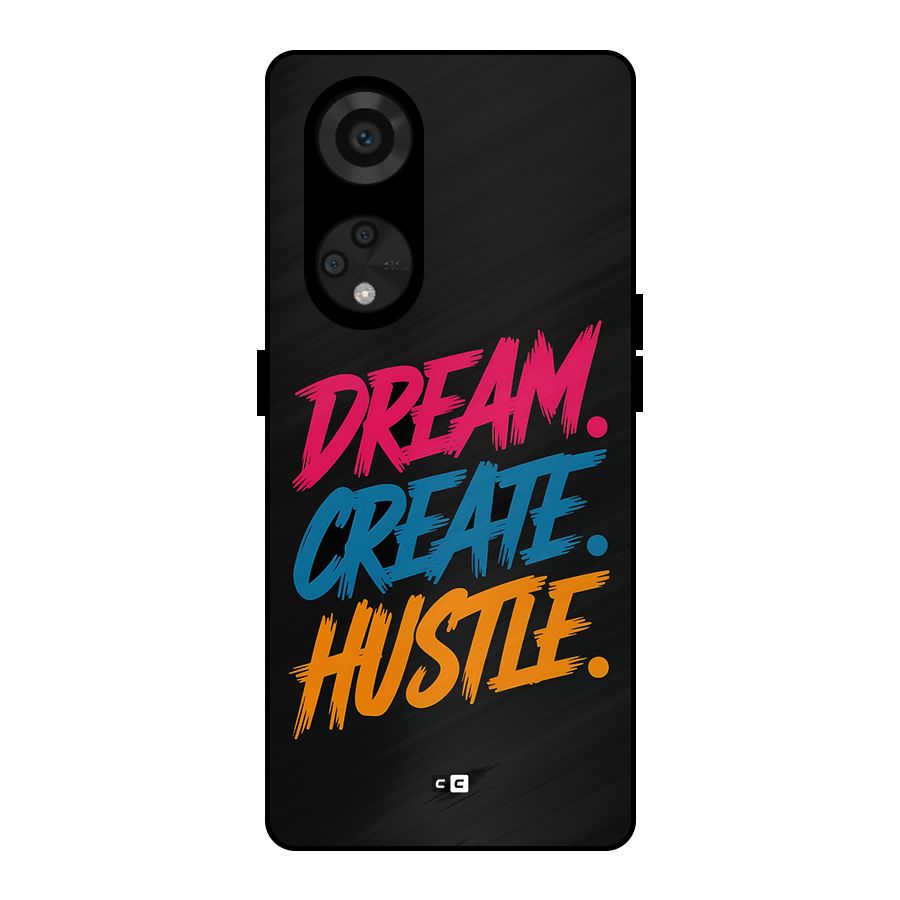 Dream Create Hustle Metal Back Case for Reno8 T 5G