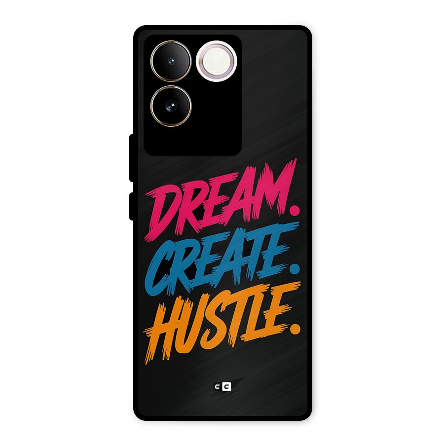 Dream Create Hustle Metal Back Case for Vivo T2 Pro