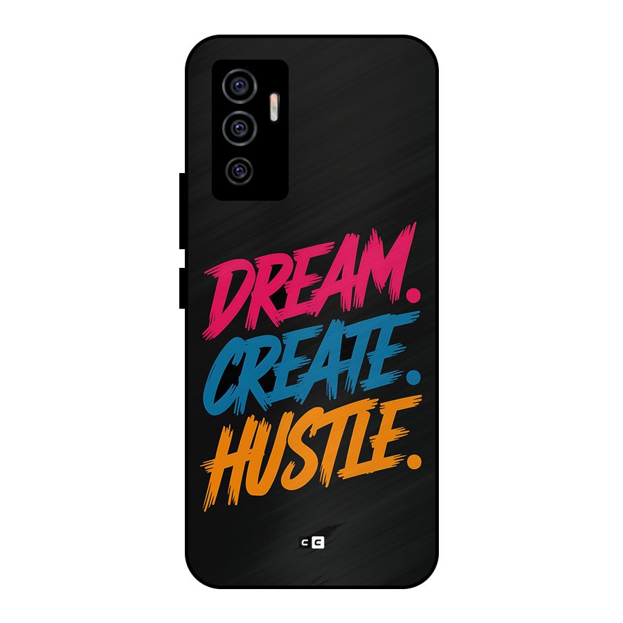 Dream Create Hustle Metal Back Case for Vivo V23e