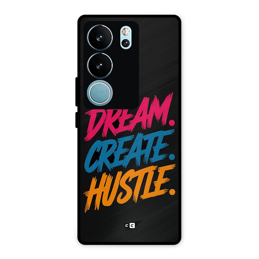 Dream Create Hustle Metal Back Case for Vivo V29 Pro
