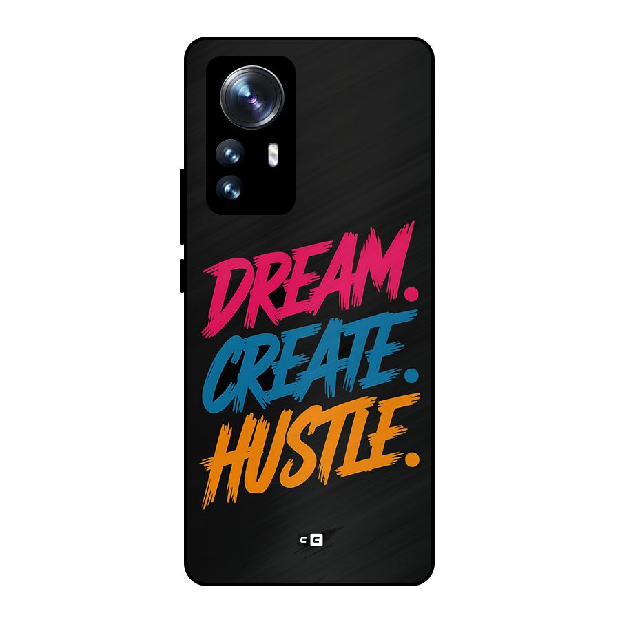 Dream Create Hustle Metal Back Case for Xiaomi 12 Pro