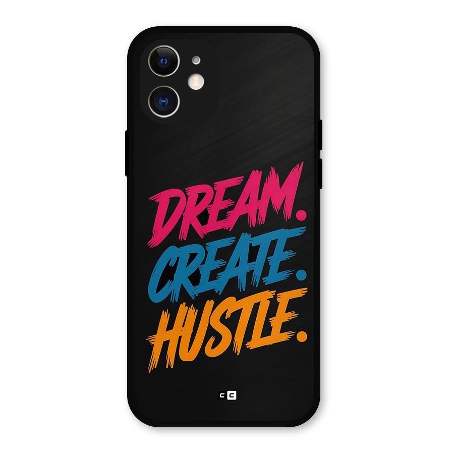Dream Create Hustle Metal Back Case for iPhone 12