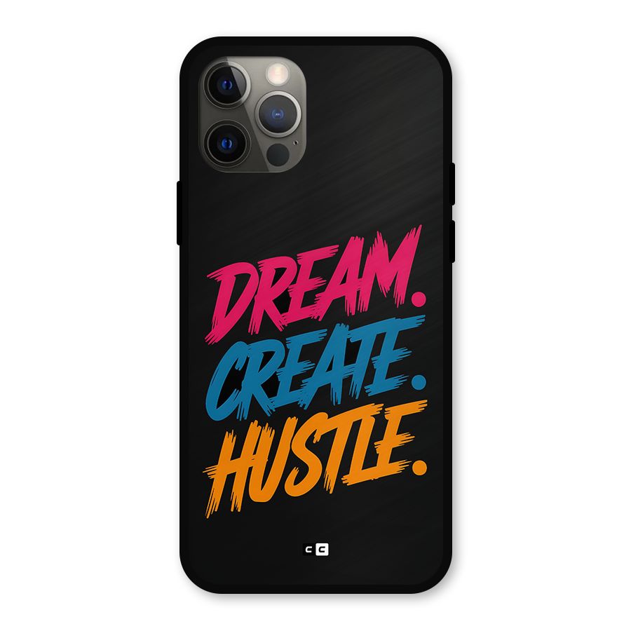 Dream Create Hustle Metal Back Case for iPhone 12 Pro