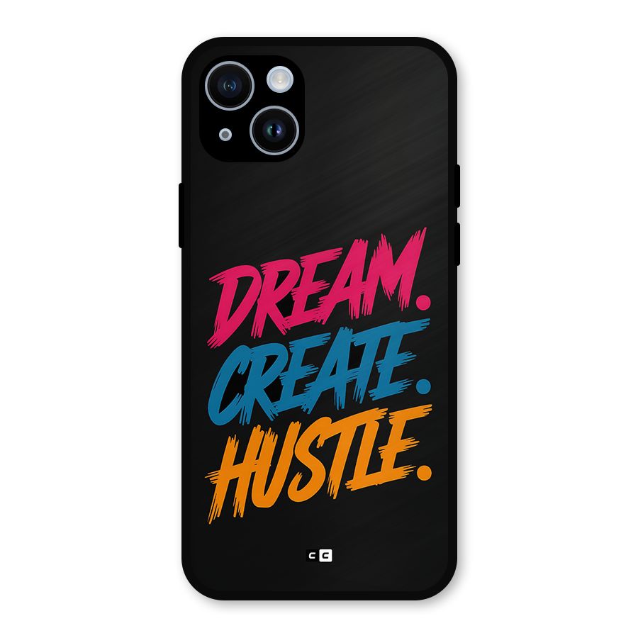 Dream Create Hustle Metal Back Case for iPhone 14