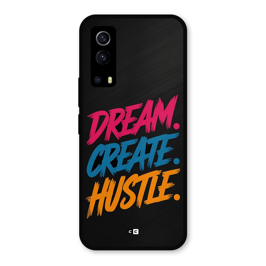 Dream Create Hustle Metal Back Case for iQOO Z3