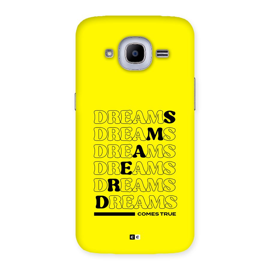 Dreams Comes True Back Case for Galaxy J2 2016