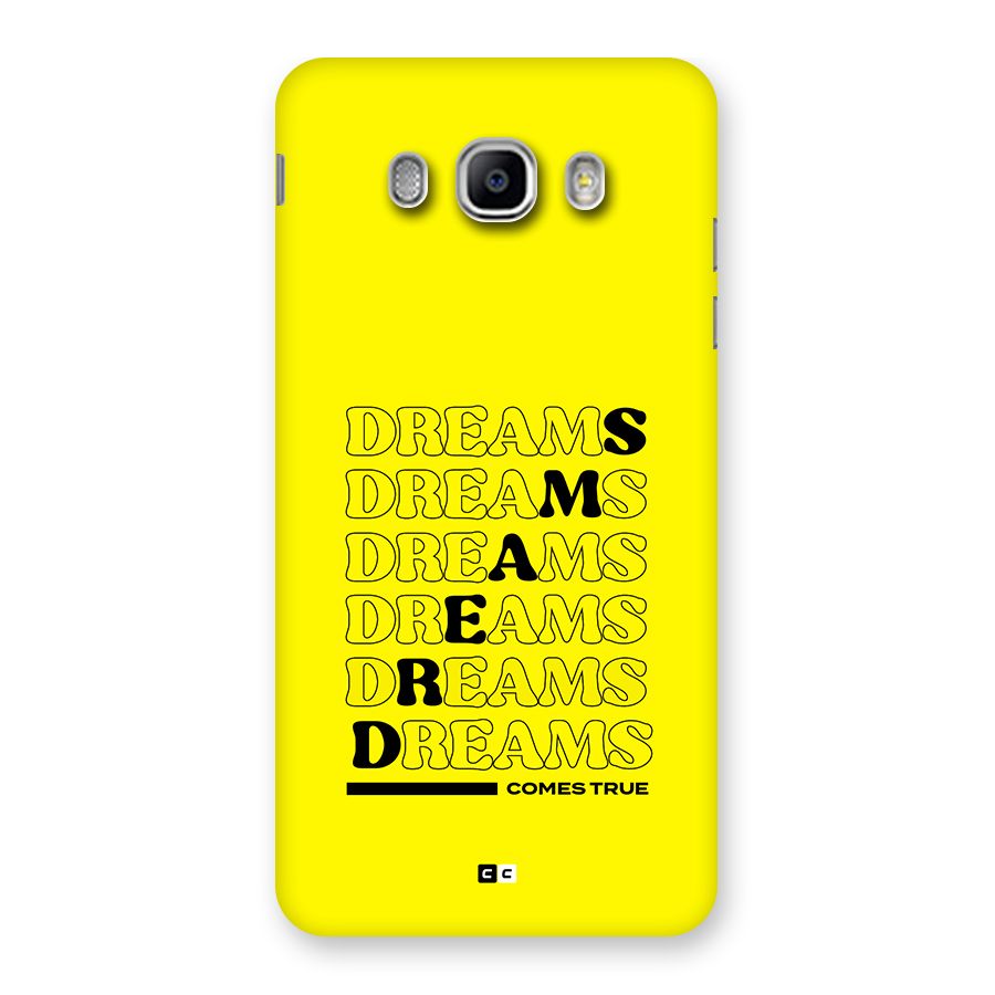 Dreams Comes True Back Case for Galaxy J5 2016