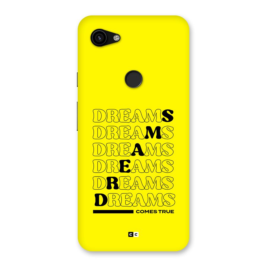 Dreams Comes True Back Case for Google Pixel 3a XL