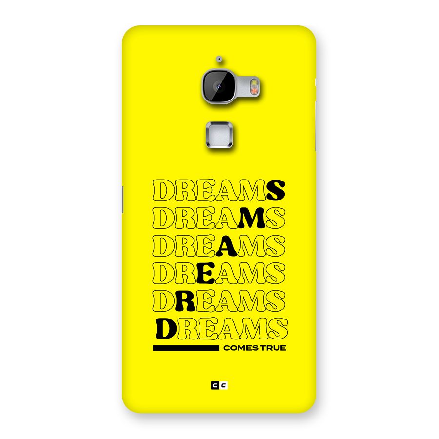 Dreams Comes True Back Case for LeTV Le Max