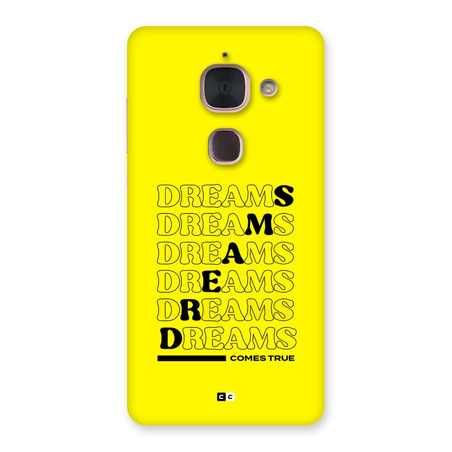 Dreams Comes True Back Case for Le Max 2