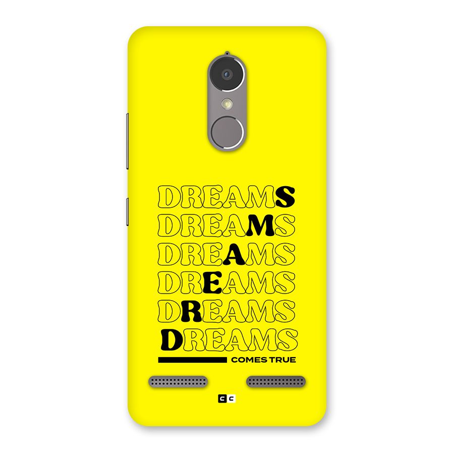 Dreams Comes True Back Case for Lenovo K6