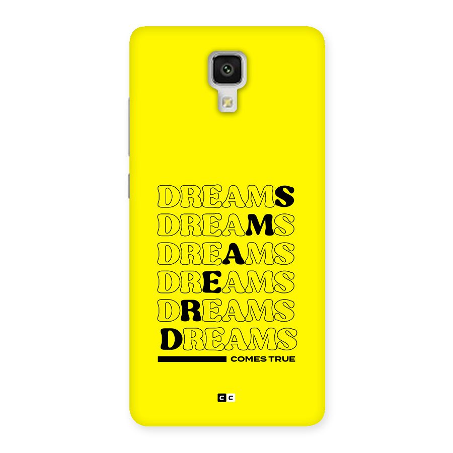 Dreams Comes True Back Case for Mi4