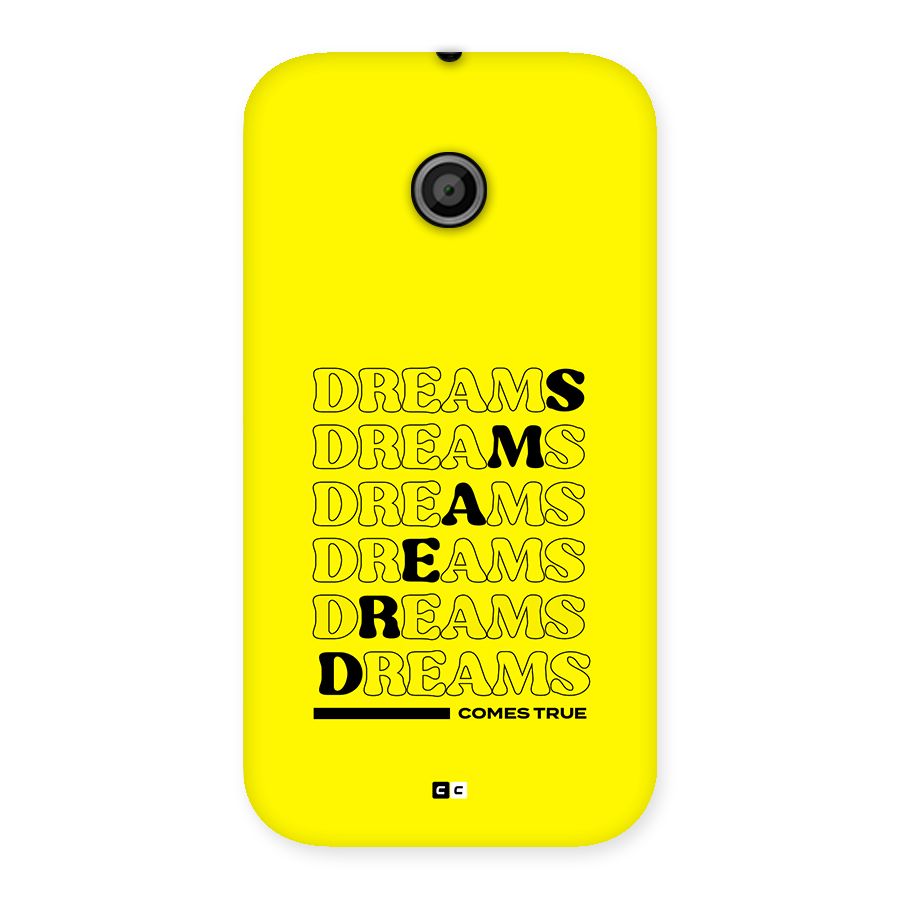 Dreams Comes True Back Case for Moto E