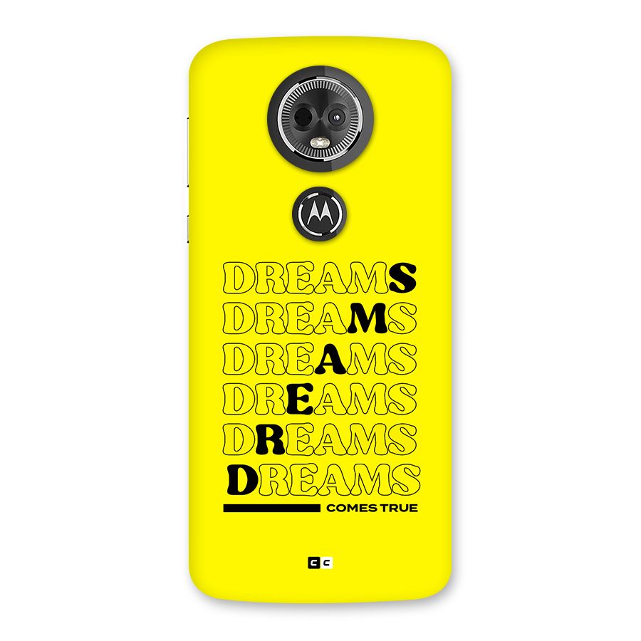 Dreams Comes True Back Case for Moto E5 Plus