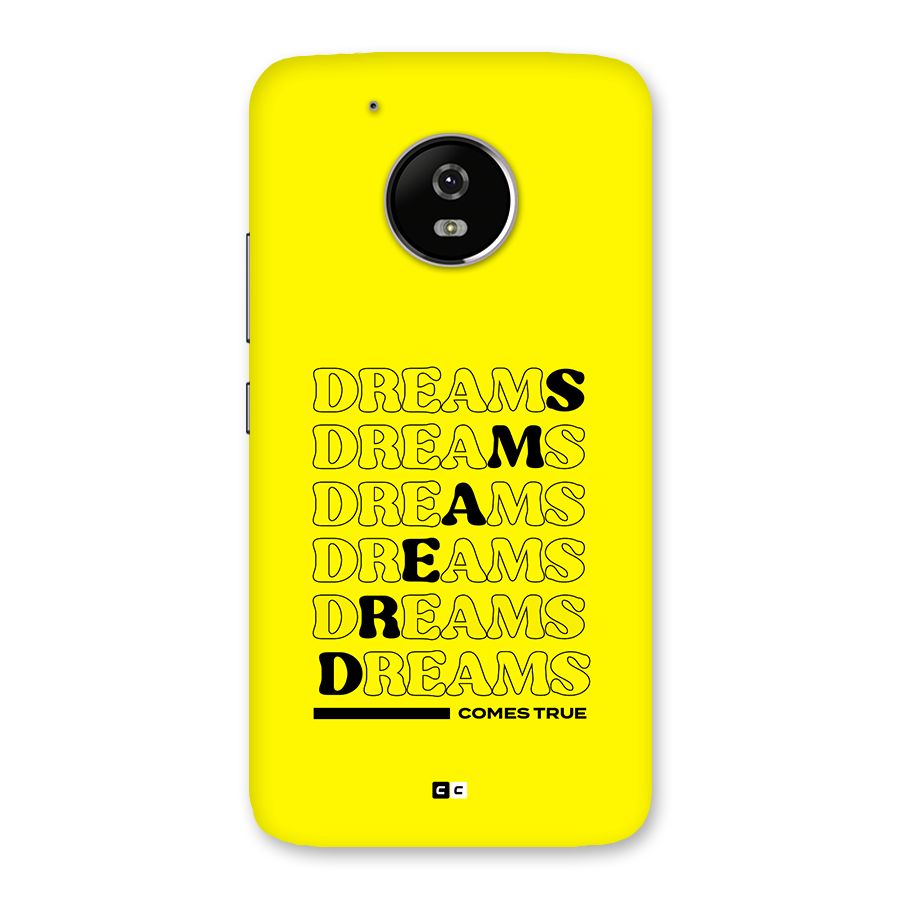 Dreams Comes True Back Case for Moto G5
