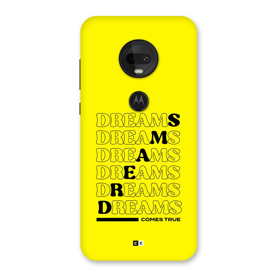 Dreams Comes True Back Case for Moto G7