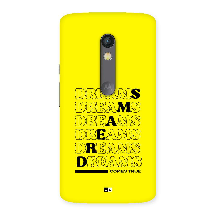Dreams Comes True Back Case for Moto X Play