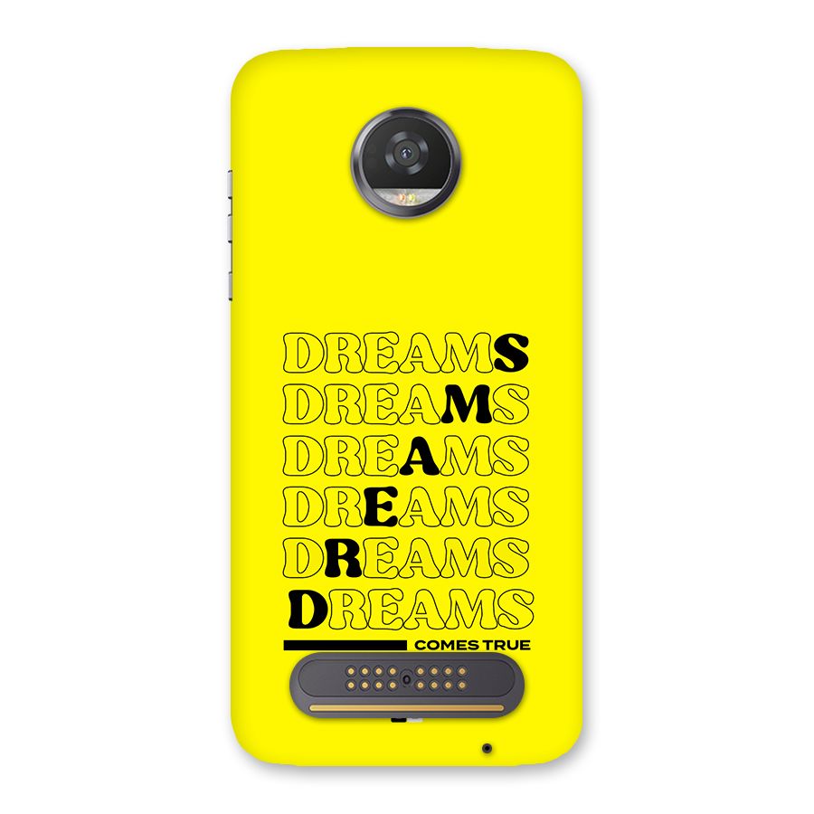 Dreams Comes True Back Case for Moto Z2 Play