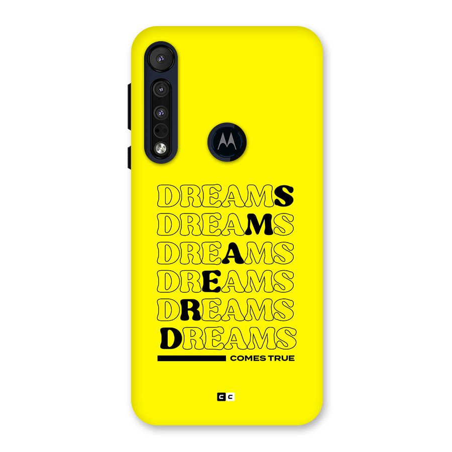 Dreams Comes True Back Case for Motorola One Macro