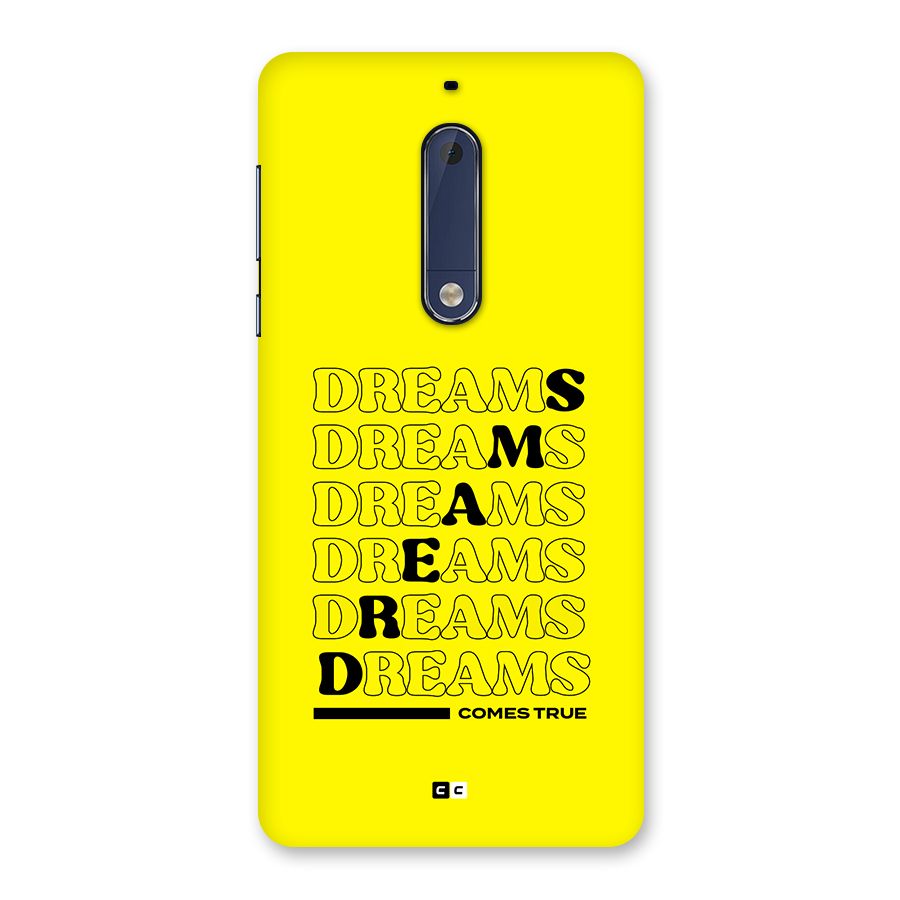 Dreams Comes True Back Case for Nokia 5