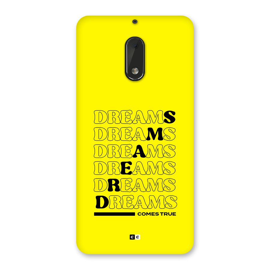 Dreams Comes True Back Case for Nokia 6