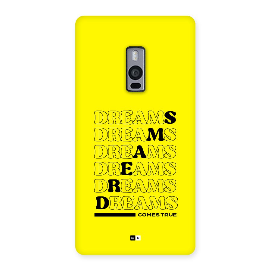 Dreams Comes True Back Case for OnePlus 2