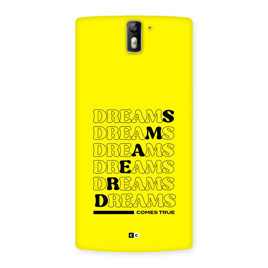 Dreams Comes True Back Case for OnePlus One
