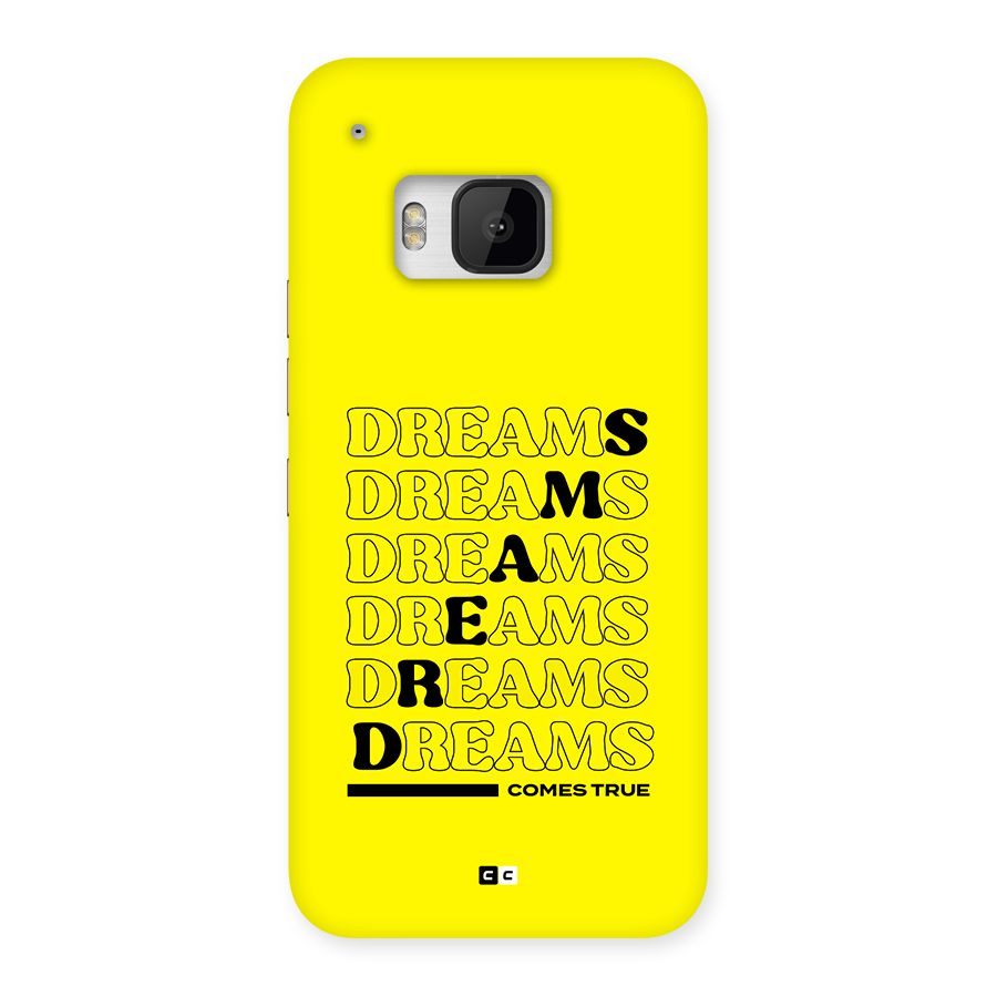 Dreams Comes True Back Case for One M9