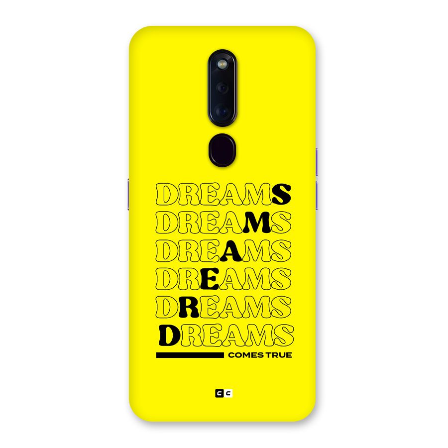 Dreams Comes True Back Case for Oppo F11 Pro