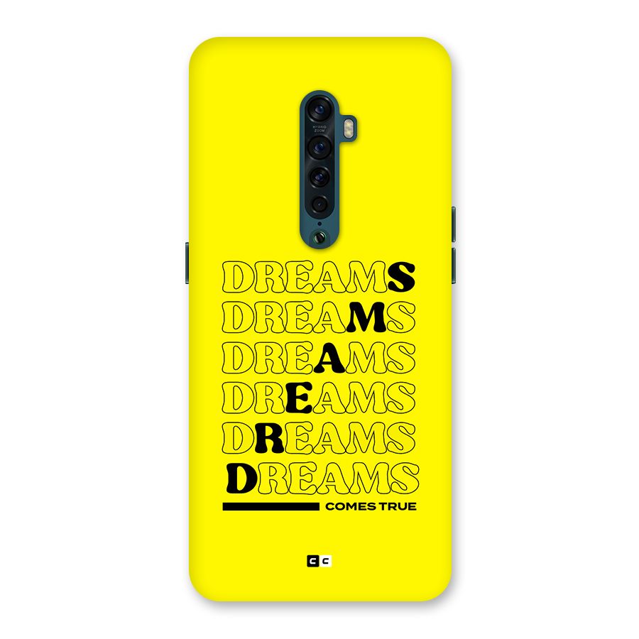 Dreams Comes True Back Case for Oppo Reno2