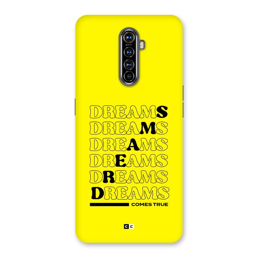 Dreams Comes True Back Case for Realme X2 Pro