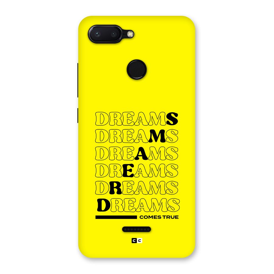 Dreams Comes True Back Case for Redmi 6