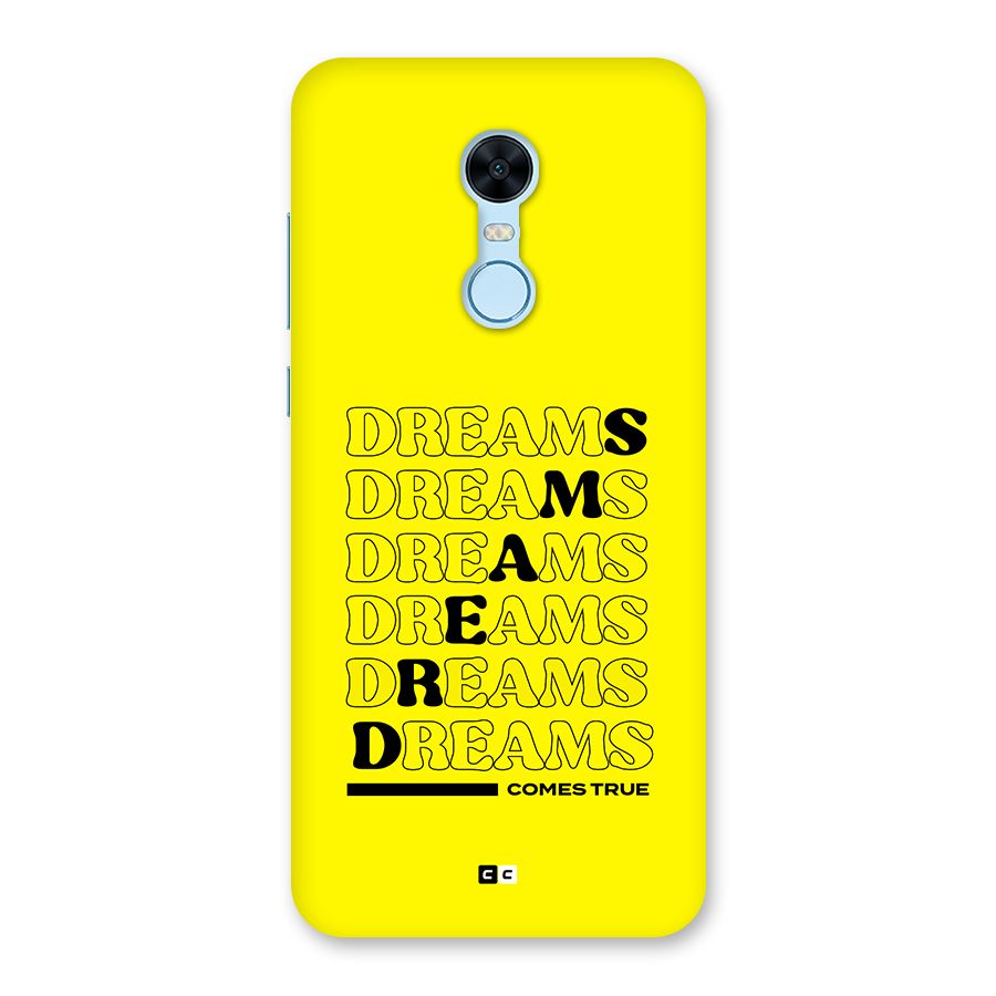 Dreams Comes True Back Case for Redmi Note 5