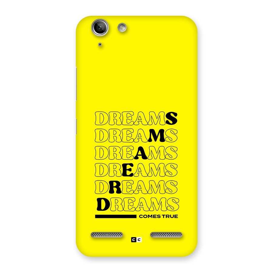 Dreams Comes True Back Case for Vibe K5
