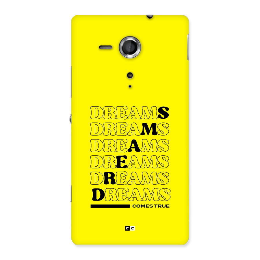 Dreams Comes True Back Case for Xperia Sp