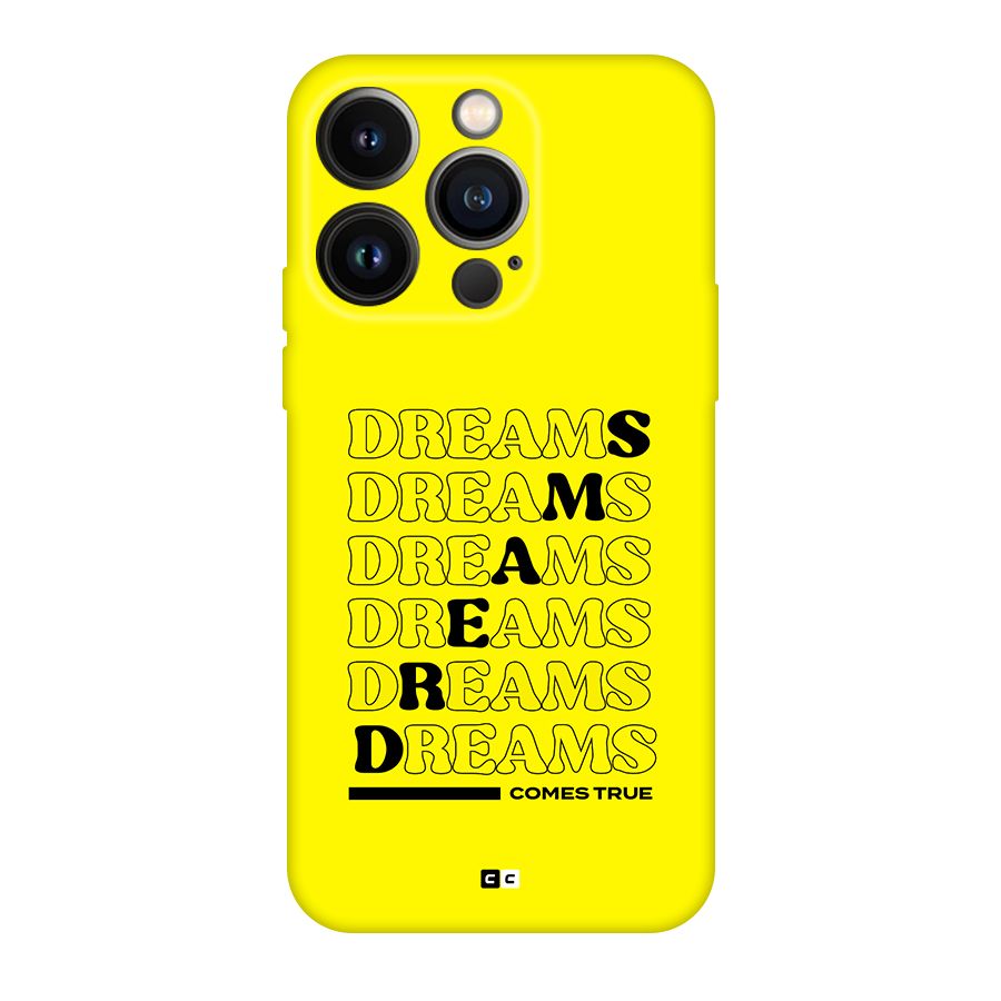 Dreams Comes True Back Case for iPhone 14 Pro