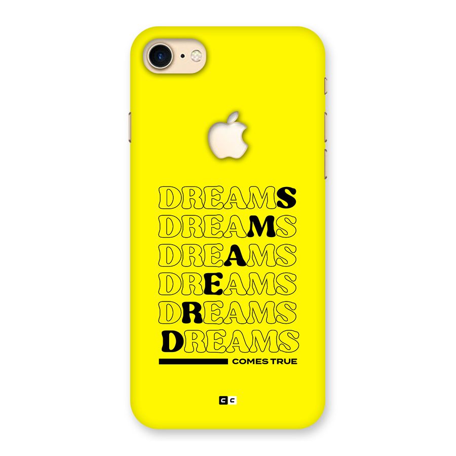 Dreams Comes True Back Case for iPhone 7 Apple Cut