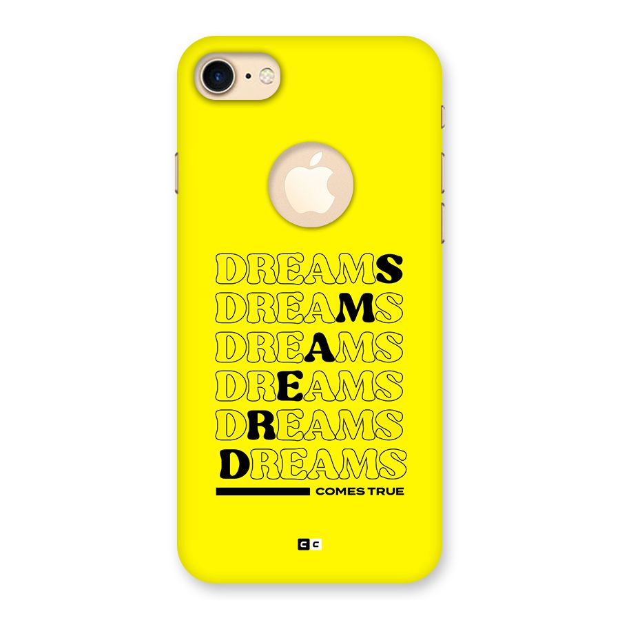 Dreams Comes True Back Case for iPhone 7 Logo Cut