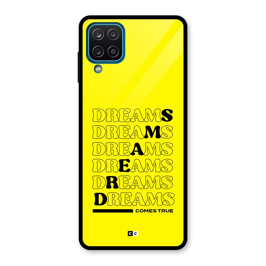 Dreams Comes True Glass Back Case for Galaxy A12