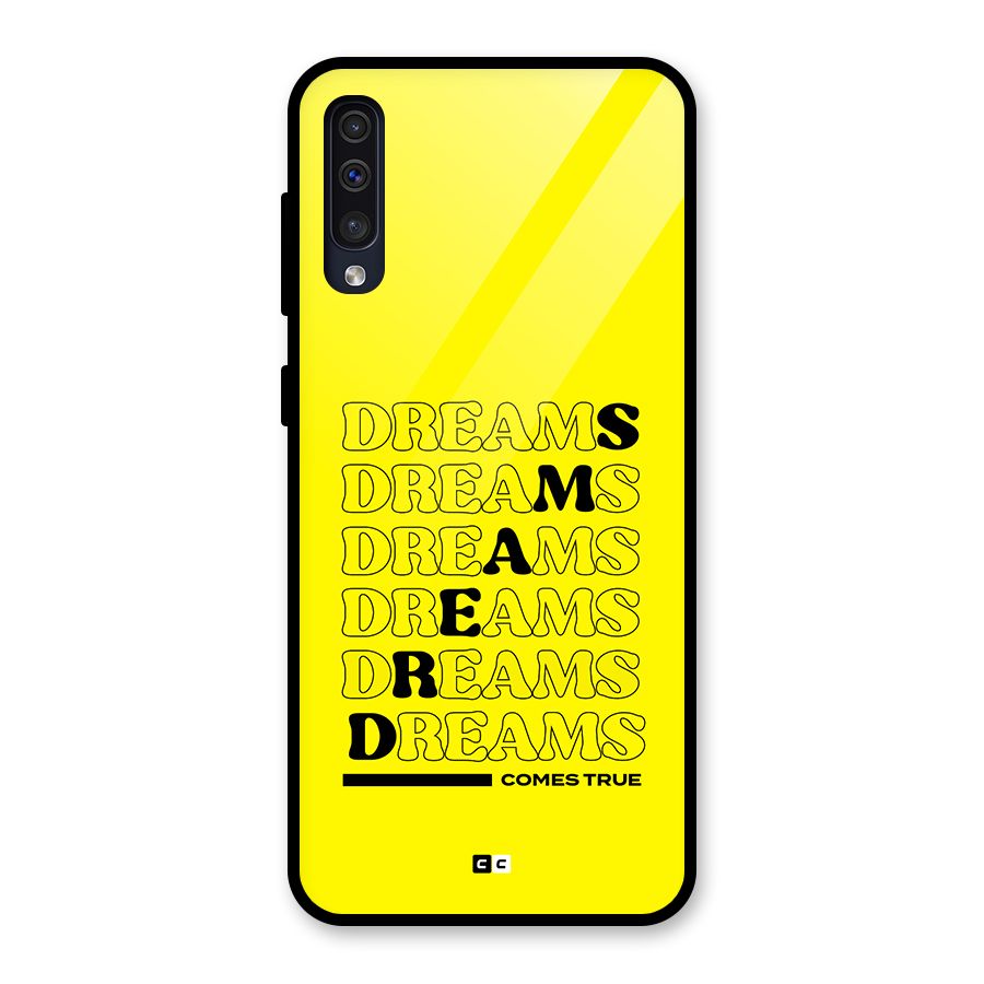 Dreams Comes True Glass Back Case for Galaxy A50s