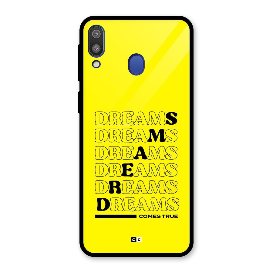 Dreams Comes True Glass Back Case for Galaxy M20