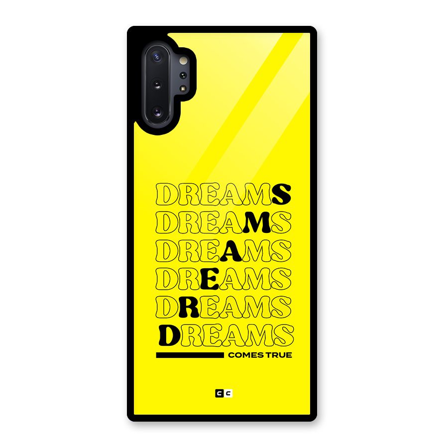 Dreams Comes True Glass Back Case for Galaxy Note 10 Plus