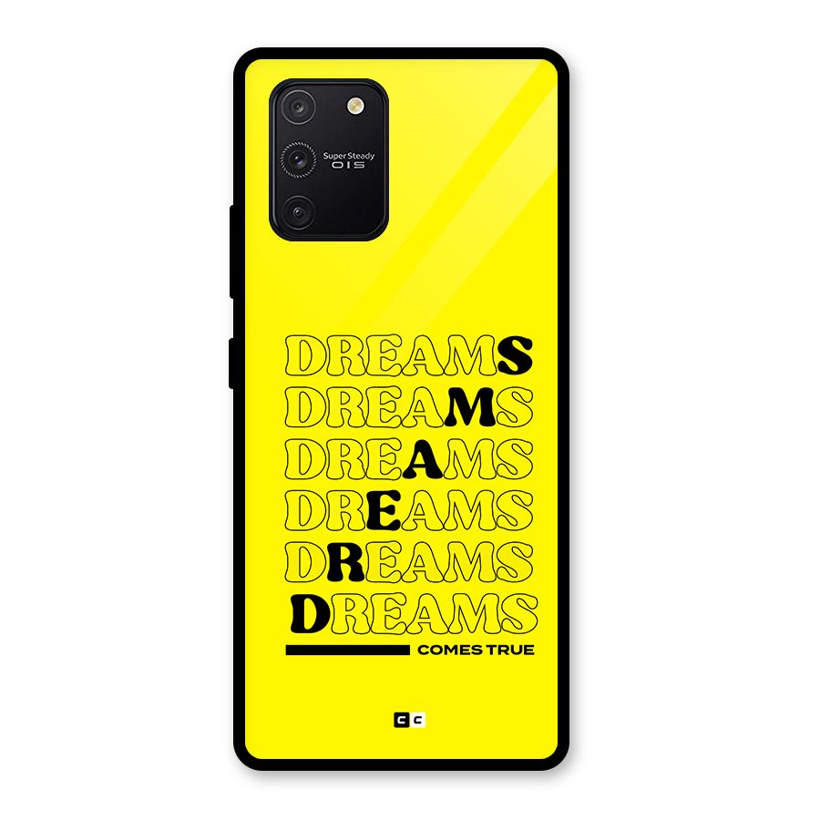 Dreams Comes True Glass Back Case for Galaxy S10 Lite